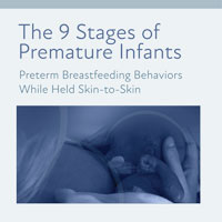 The 9 Stages of Premature Infants: Preterm Breastfeeding Behaviors While Held Skin-to-Skin - DVD image